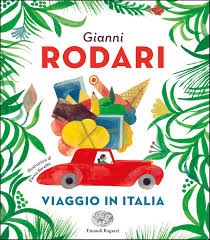 Libro Viaggio in Italia, antologia di favole e filastrocche di Gianni Rodari
